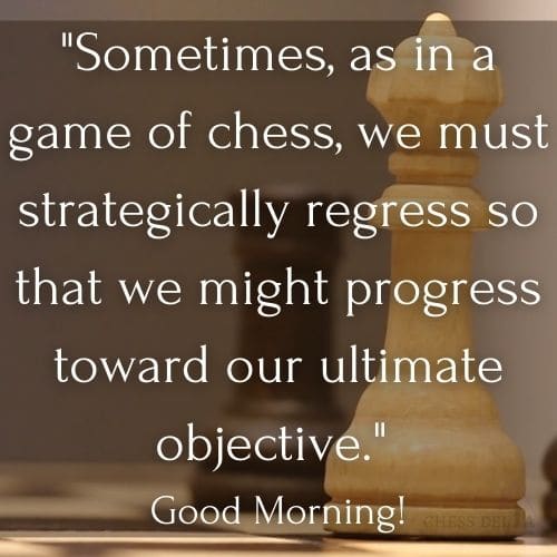 51 Best Good Morning Chess Quotes (With Images) - Chess Delta