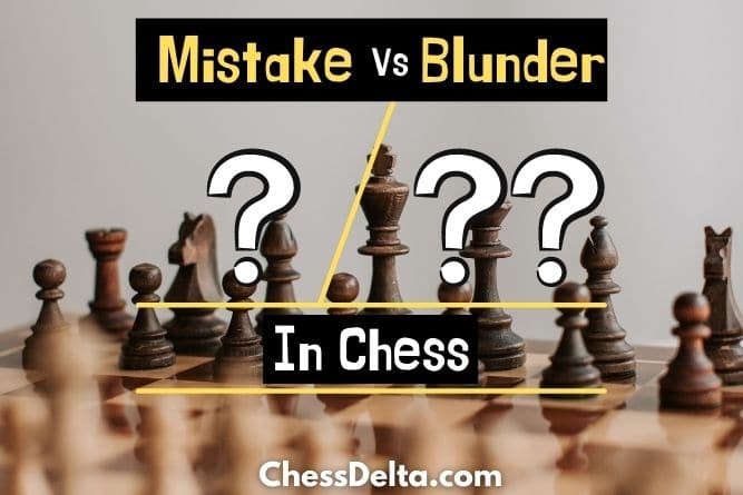 difference-between-mistake-and-blunder-in-chess